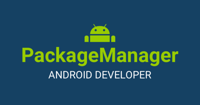 PackageManager Android developers tips